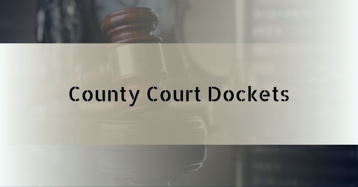 County Court Dockets