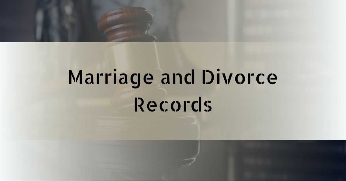 Marriage and Divorce Records